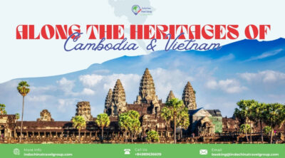 ALONG THE HERITAGES OF VIETNAM AND CAMBODIA IN 16 DAYS/15 NIGHTS