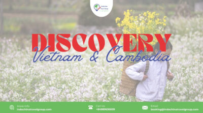 VIETNAM AND CAMBODIA DISCOVERY 18 DAYS/17 NIGHTS